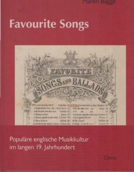 Favourite Songs : populäre englische Musikkultur im langen 19. Jahrhundert.