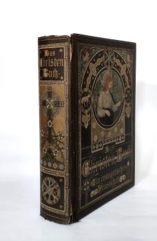 Das Christenbuch. Ein evangelischer Hausschatz. In drei Teilen: Morgen- und Abendandachten für alle Tage des Jahres - Predigten auf alle Sonn- und Festtage - Der christliche Glaube nach Luthers großem Katechismus. Anhang: Auswahl religiöser Lieder.