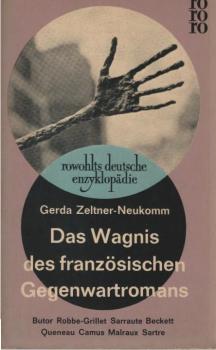 Das Wagnis des französischen Gegenwartromans : Die neue Welterfahrung in d. Literatur.
