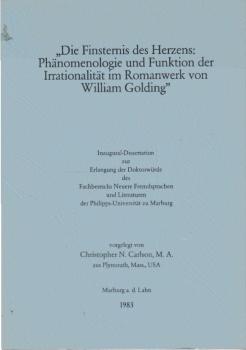 Die Finsternis des Herzens: Phänomenologie und Funktion der Irrationalität im Romanwerk von William Golding