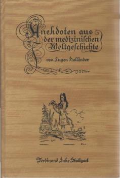 Anekdoten aus der medizinischen Weltgeschichte.