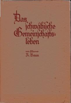 Das schwäbische Gemeinschaftsleben in Bildern u. Beispielen gezeichnet : Ein Beitr. zur Geschichte d. Pietismus.
