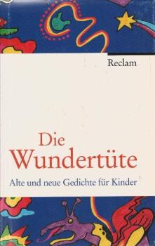 Die Wundertüte : alte und neue Gedichte für Kinder.