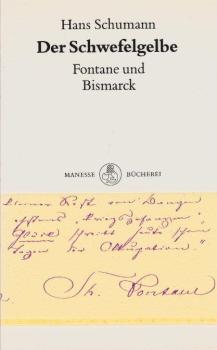 Der Schwefelgelbe : Fontane und Bismarck.