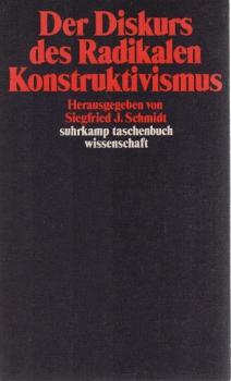 Der Diskurs des radikalen Konstruktivismus; Teil: [1].