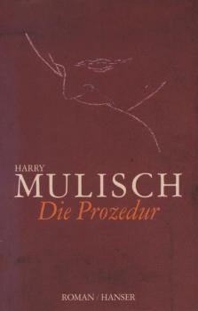 Die Prozedur : Roman.