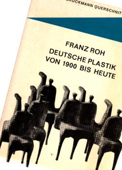 Deutsche Plastik von 1900 bis heute.
