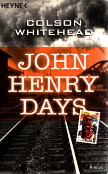 John Henry Days : Roman.