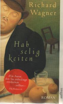 Habseligkeiten : Roman.