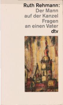 Der Mann auf der Kanzel : Fragen an e. Vater.