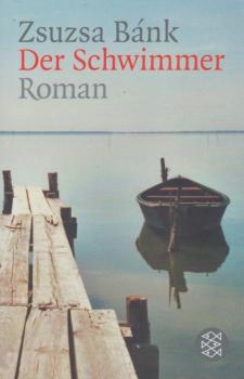 Der Schwimmer : Roman.