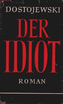 Der Idiot. Roman