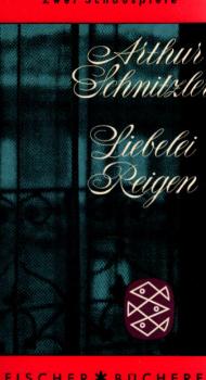 Liebelei; Reigen; [2 Schauspiele].