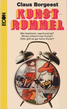 Kunstrummel : wer bestimmt, was Kunst ist, woran erkennt man Kunst, oder gibt es gar keine Kunst?.