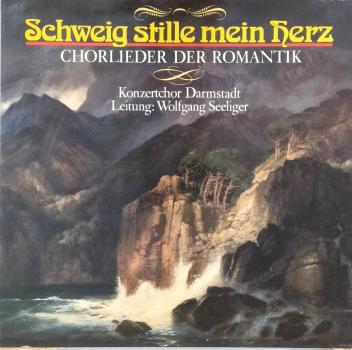 Schweig Stille Mein Herz (Chrolieder Der Romantik) [Vinyl, LP, Club Edition]