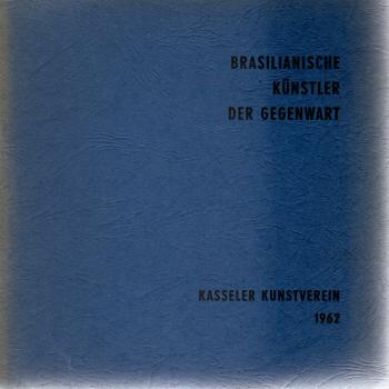 Brasilianische Künstler der Gegenwart : Ausstellung unter d. Schirmherrschaft d. Brasilian. Botschaft. [Ausstellungskatalog]