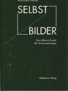 Selbstbilder : das reflexive Projekt der Wissenssoziologie.