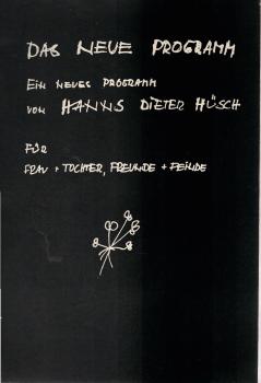 Das Neue Programm. Ein neues Programm von Hanns Dieter Hüsch für Frau + Tochter, Freunde + Feinde.