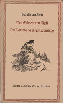 Das Erdbeben in Chili; Die Verlobung in St. Domingo; Heinrich von Kleist.