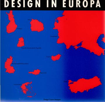 Design in Europa : [Ausstellung, Stuttgart, 25. Februar - 30. April 1988] = Design in Europe.