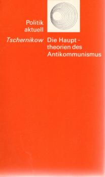 Die Haupttheorien des Antikommunismus.