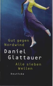 Gut gegen Nordwind; Alle sieben Wellen; Zwei Romane: