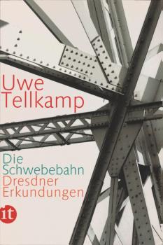 Die Schwebebahn : Dresdner Erkundungen.