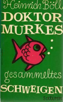 Doktor Murkes gesammeltes Schweigen und andere Satiren.