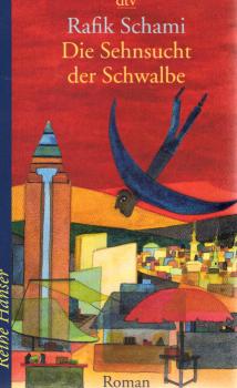 Die Sehnsucht der Schwalbe : Roman.