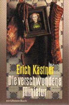 Die verschwundene Miniatur oder auch Die Abenteuer eines empfindsamen Fleischermeisters.