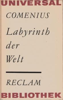 Das Labyrinth der Welt und andere Schriften.