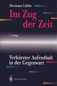 Im Zug der Zeit : verkürzter Aufenthalt in der Gegenwart.