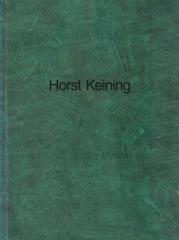 Horst Keining : 7. März - 18. April 1993, Museum Katharinenhof Kranenburg