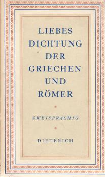 Liebesdichtung der Griechen und Römer.