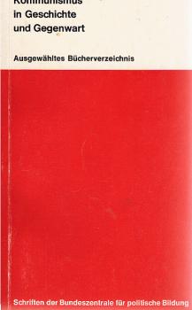 Kommunismus in Geschichte und Gegenwart : Ausgew. Bücherverzeichnis.