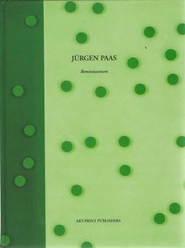 Jürgen Paas, Reminiszenzen : [erscheint anläßlich der Ausstellungen: Ein Weißer Leerer Raum, Kunstverein Unna, 29. Januar 1999 - 24. Februar 1999 ...].