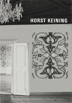 Horst Keining, "Mariakirchen" : [anlässlich der Ausstellung: Horst Keining - "Mariakirchen" ; 31.1. - 14.3.2004, Flottmann-Hallen, Herne ; 2.4. - 9.5.2004, Stadtmuseum Siegburg ; 18.7. - 5.9.2004, Museum der Stadt Ratingen].