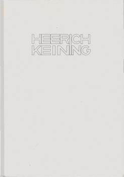Hildegard und Erwin Heerich, Stoffbilder - Horst Keining, Gemälde : Heidelberger Kunstverein, 13.9. - 25.10.98 ; Städtisches Museum Mülheim.