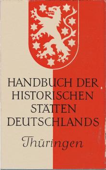 Handbuch der historischen Stätten Deutschlands; Teil: Bd. 9., Thüringen.