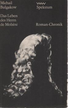 Das Leben des Herrn de Molière : [Roman-Chronik].