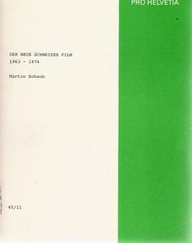 Der neue Schweizer Film, 1963 - 1974.