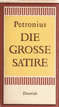 Die grosse Satire : Abenteuer d. Enkolpius.