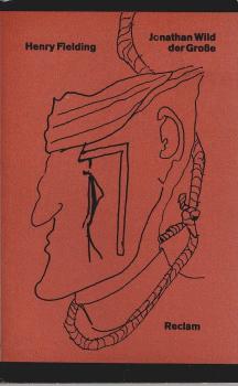Jonathan Wild der Grosse : [Roman].