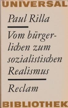 Vom bürgerlichen zum sozialistischen Realismus : Aufsätze.