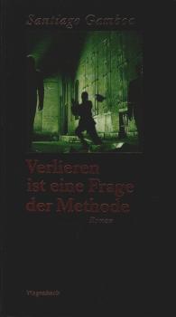 Verlieren ist eine Frage der Methode : Roman.