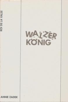 Walzerkönig : Französisch und Deutsch = Roi de la valse.