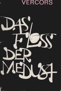 Das Floss der Medusa : Roman.
