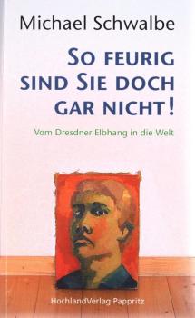 So feurig sind Sie doch gar nicht!.