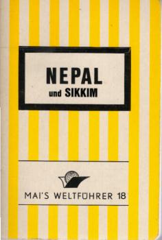 Nepal mit Sikkim : Reiseführer mit Stadtführer Kathmandu, Wander- u. Bergtouren.