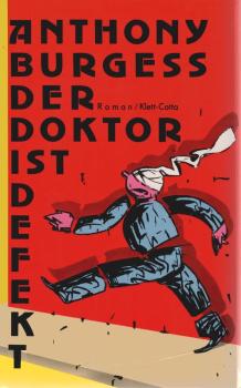 Der Doktor ist defekt : Roman.